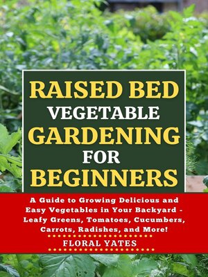 cover image of RAISED BED VEGETABLE GARDENING FOR BEGINNERS